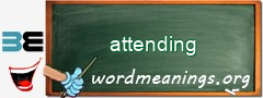 WordMeaning blackboard for attending